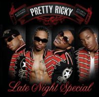 Pretty Ricky - ‘Late Night Special’