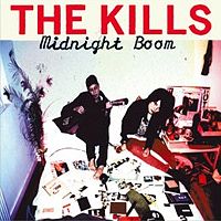 The Kills  	Midnight Boom