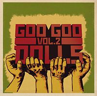 Goo Goo Dolls: Greatest Hits Volume 2