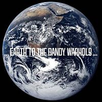 The Dandy Warhols: Earth To the Dandy Warhols