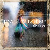 Joan Osbourne: Little Wild One