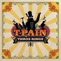 T-Pain: Thr33 Ringz