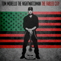 Tom Morello: The Fabled City