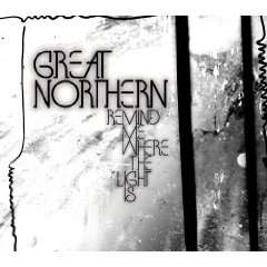 Great Northern: Remind Me Where The Light Is