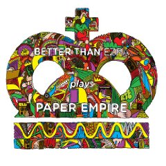 Better Than Ezra: Paper Empire