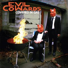 Evil Cowards: Covered In Gas