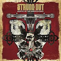 Strung Out: Agents Of The Underground