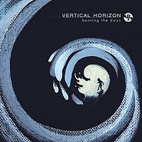Vertical Horizon: Burning The Days